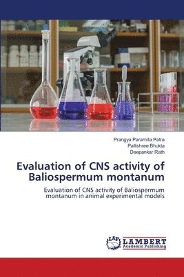 Evaluation of CNS activity of Baliospermum montanum 1