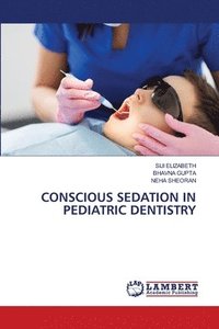 bokomslag Conscious Sedation in Pediatric Dentistry