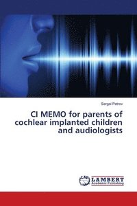 bokomslag CI MEMO for parents of cochlear implanted children and audiologists