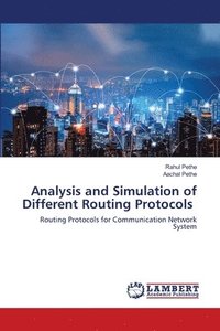 bokomslag Analysis and Simulation of Different Routing Protocols