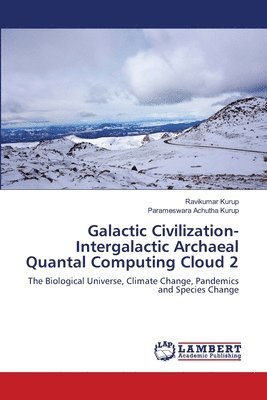Galactic Civilization-Intergalactic Archaeal Quantal Computing Cloud 2 1