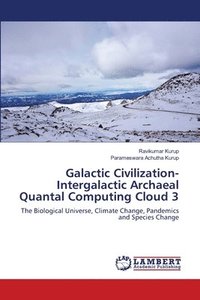 bokomslag Galactic Civilization-Intergalactic Archaeal Quantal Computing Cloud 3