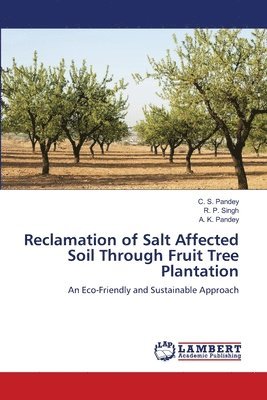 Reclamation of Salt Affected Soil Through Fruit Tree Plantation 1
