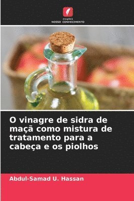 O vinagre de sidra de ma como mistura de tratamento para a cabea e os piolhos 1