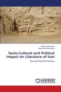 bokomslag Socio-Cultural and Political Impact on Literature of Iran