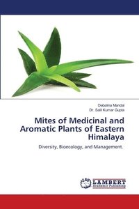 bokomslag Mites of Medicinal and Aromatic Plants of Eastern Himalaya