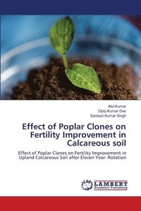 bokomslag Effect of Poplar Clones on Fertility Improvement in Calcareous soil