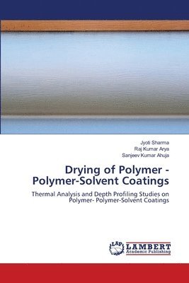 Drying of Polymer - Polymer-Solvent Coatings 1