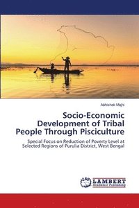 bokomslag Socio-Economic Development of Tribal People Through Pisciculture