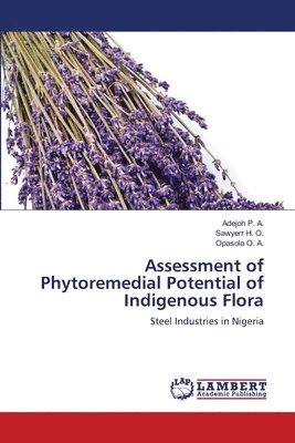 Assessment of Phytoremedial Potential of Indigenous Flora 1