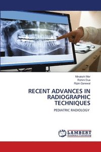 bokomslag Recent Advances in Radiographic Techniques