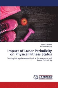 bokomslag Impact of Lunar Periodicity on Physical Fitness Status
