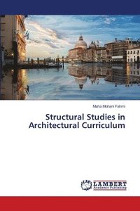 bokomslag Structural Studies in Architectural Curriculum