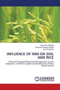 bokomslag Influence of Inm on Soil and Rice