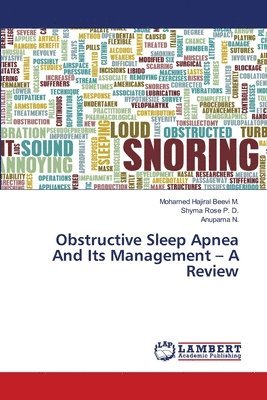 Obstructive Sleep Apnea And Its Management - A Review 1