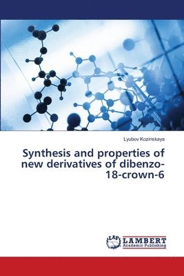 Synthesis and properties of new derivatives of dibenzo-18-crown-6 1