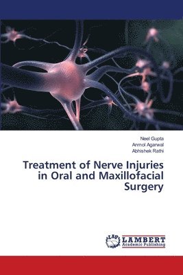 Treatment of Nerve Injuries in Oral and Maxillofacial Surgery 1