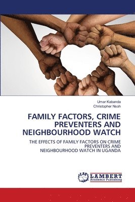 bokomslag Family Factors, Crime Preventers and Neighbourhood Watch