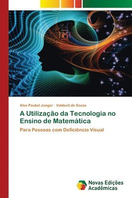 bokomslag A Utilizao da Tecnologia no Ensino de Matemtica