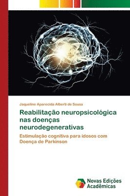 Reabilitao neuropsicolgica nas doenas neurodegenerativas 1