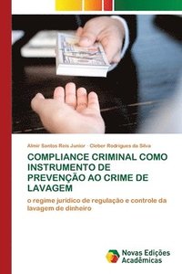 bokomslag Compliance Criminal Como Instrumento de Prevencao Ao Crime de Lavagem