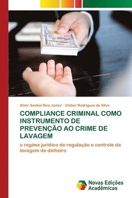 Compliance Criminal Como Instrumento de Prevencao Ao Crime de Lavagem 1