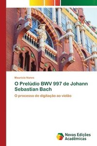 bokomslag O Preldio BWV 997 de Johann Sebastian Bach