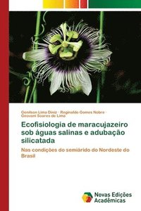 bokomslag Ecofisiologia de maracujazeiro sob aguas salinas e adubacao silicatada