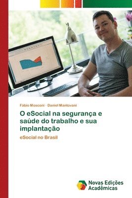 bokomslag O eSocial na segurana e sade do trabalho e sua implantao