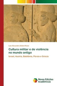 bokomslag Cultura militar e de violencia no mundo antigo