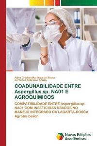 bokomslag COADUNABILIDADE ENTRE Aspergillus sp. NA01 E AGROQUMICOS