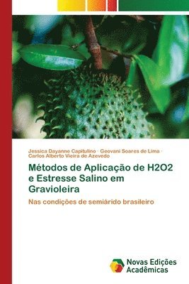 Mtodos de Aplicao de H2O2 e Estresse Salino em Gravioleira 1