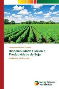 bokomslag Disponibilidade Hdrica e Produtividade de Soja