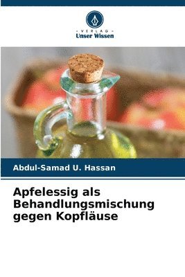 Apfelessig als Behandlungsmischung gegen Kopfläuse
