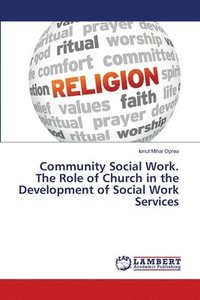 bokomslag Community Social Work. The Role of Church in the Development of Social Work Services
