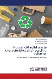 bokomslag Household solid waste characteristics and recycling behavior