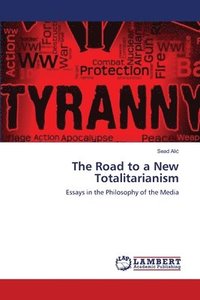 bokomslag The Road to a New Totalitarianism