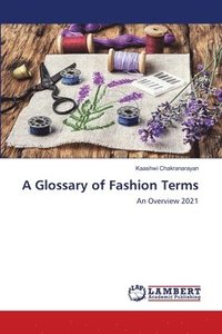 bokomslag A Glossary of Fashion Terms