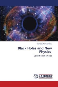 bokomslag Black Holes and New Physics