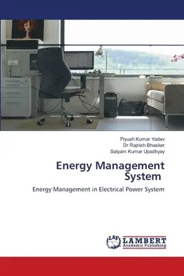 Piyush Kumar Yadav, Rajnish Bhasker, Satyam Kumar Upadhyay - Energy Management System, Häftad. Tillgänglighet: Lägg i varukorg