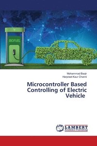 bokomslag Microcontroller Based Controlling of Electric Vehicle