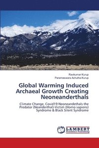 bokomslag Global Warming Induced Archaeal Growth Creating Neoneanderthals