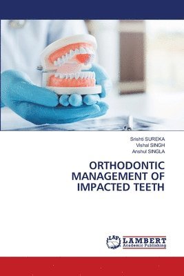 bokomslag Orthodontic Management of Impacted Teeth