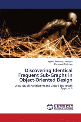 Discovering Identical Frequent Sub-Graphs in Object-Oriented Design 1