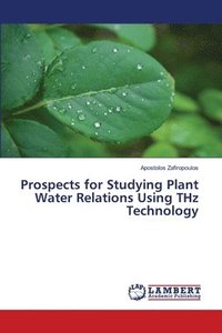 bokomslag Prospects for Studying Plant Water Relations Using THz Technology