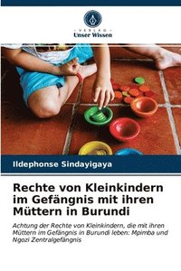 bokomslag Rechte von Kleinkindern im Gefngnis mit ihren Mttern in Burundi