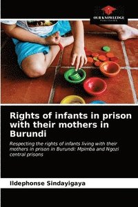 bokomslag Rights of infants in prison with their mothers in Burundi