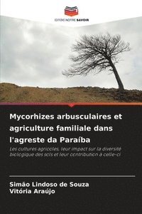 bokomslag Mycorhizes arbusculaires et agriculture familiale dans l'agreste da Paraba