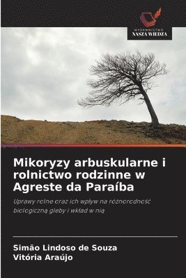 Mikoryzy arbuskularne i rolnictwo rodzinne w Agreste da Paraíba 1