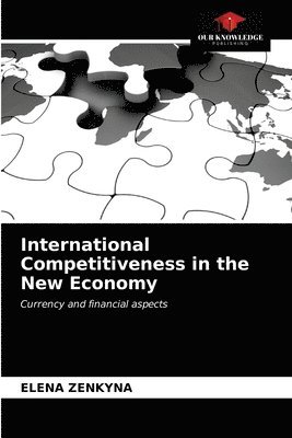 International Competitiveness in the New Economy 1